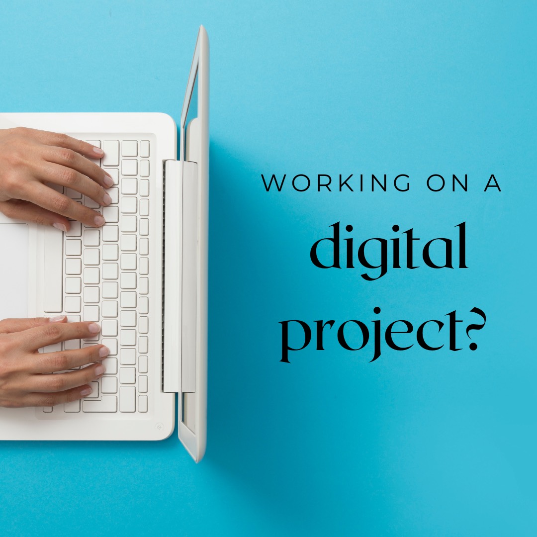 Working on a digital project?
